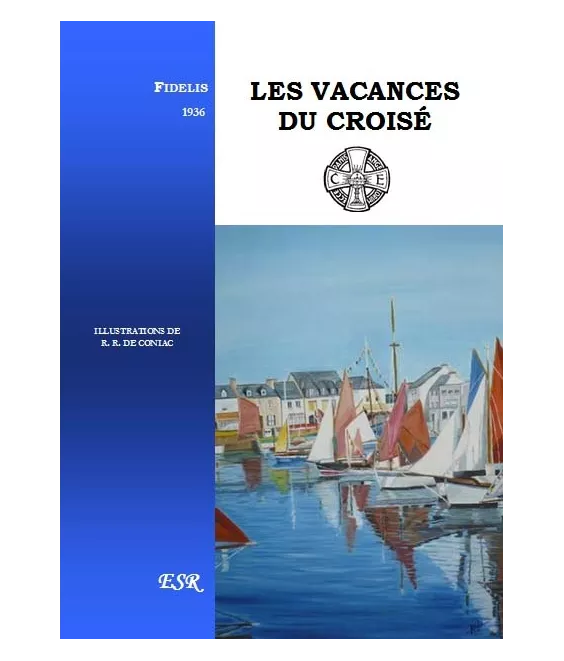 Les vacances du Croisé