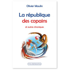 Olivier Maulin - La République des Copains et autres chroniques