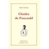 Charles de Foucauld, vie édifiante -Explorateur du Maroc, ermite au Sahara