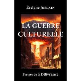 Evelyne Joslain - La guerre culturelle
