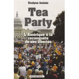 Tea Party - L'Amérique à la reconquête de ses libertés