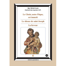Mgr Guerard des Lauriers - Le Christ, notre Pâque, est immolé – Le silence de saint Joseph – La ferveur