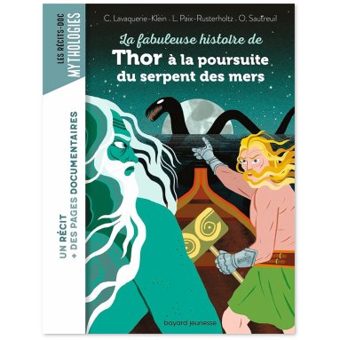 Christiane Lavaquerie Klein - La fabuleuse histoire de Thor à la poursuite du serpent des mers