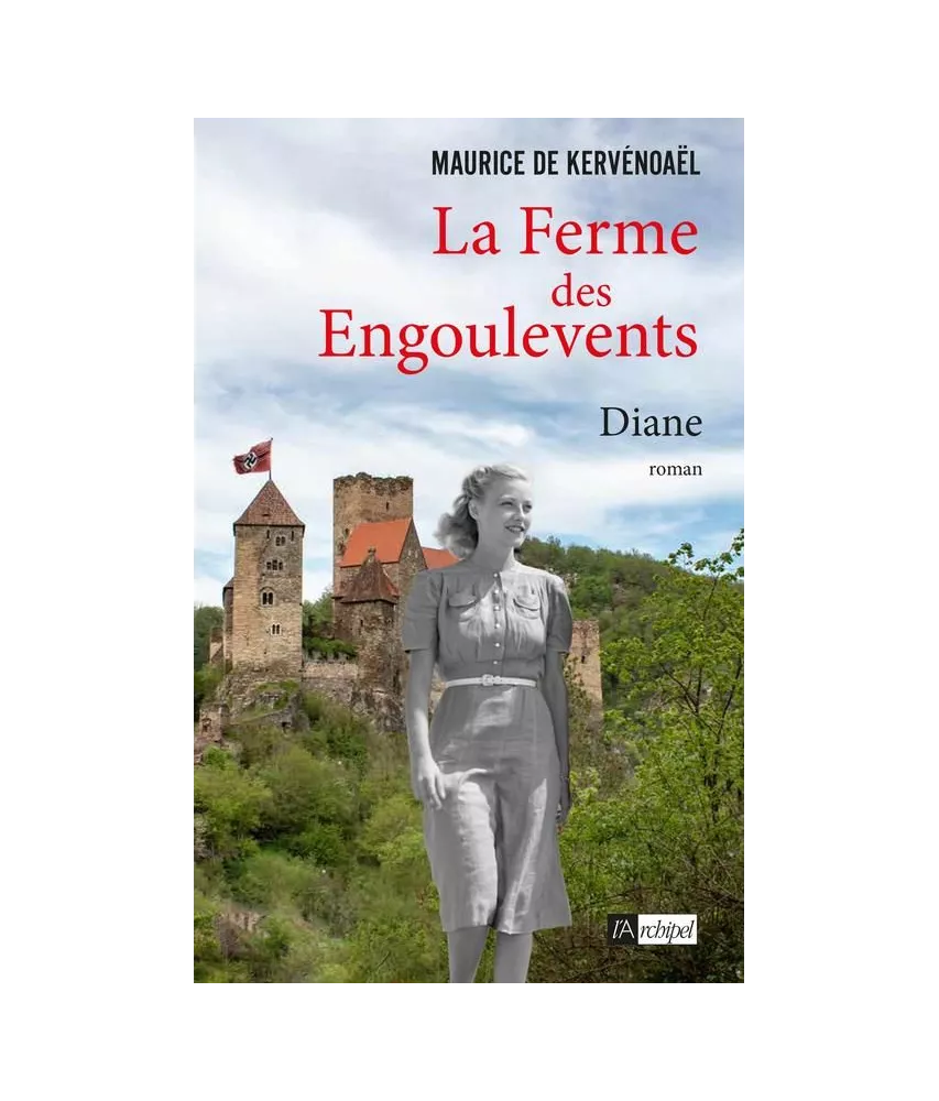 Maurice de  Kervénoaël - La Ferme des Engoulevents - Diane, fin 1942-avril 1934