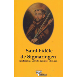 Père Fidèle de La Motte Servolex, o.f.m. cap. - Saint Fidèle de Sigmaringen, avocat, religieux martyrisé par les protestants