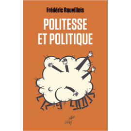 Frédéric Rouvillois - Politesse et politique