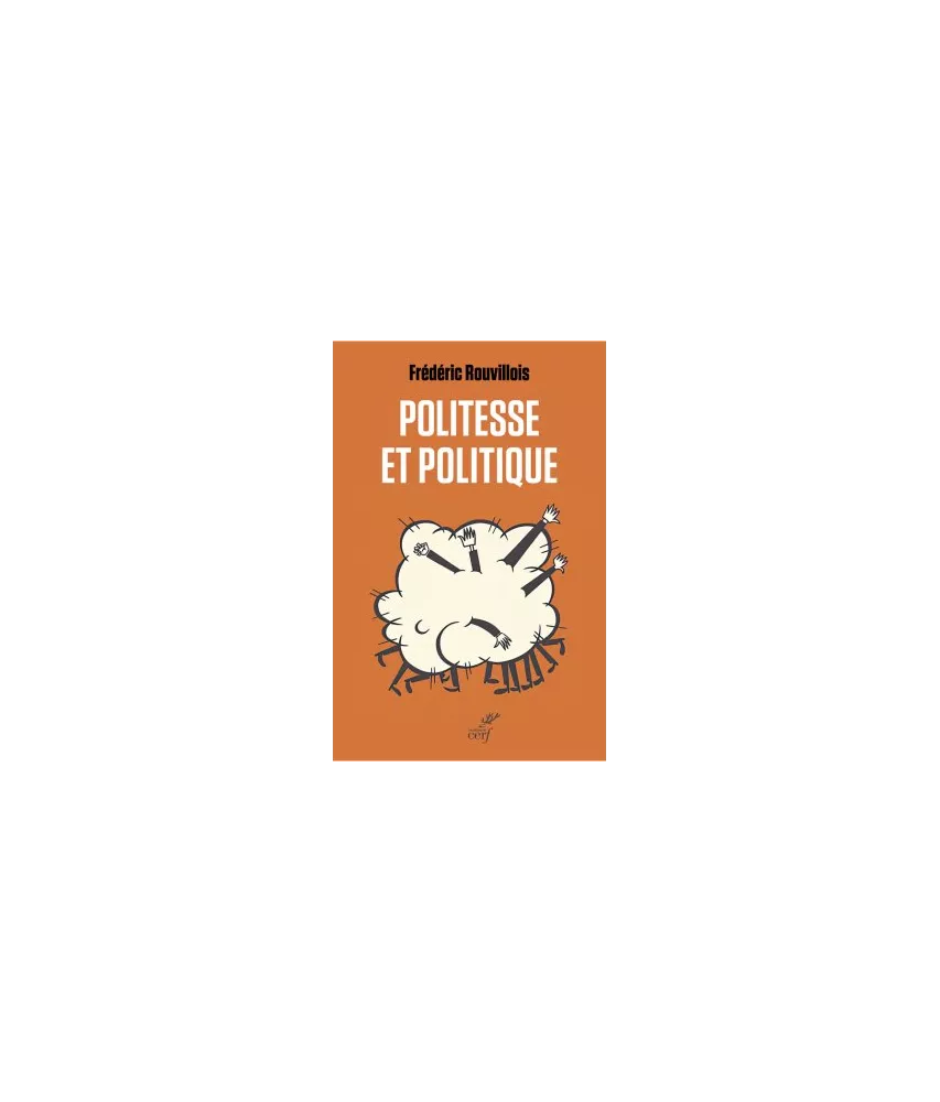 Frédéric Rouvillois - Politesse et politique
