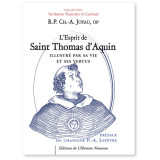 L'esprit de saint Thomas d'Aquin illustré par sa vie et ses vertus