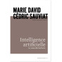 Cédric Sauviat & Marie David - Intelligence artificielle - La nouvelle barbarie