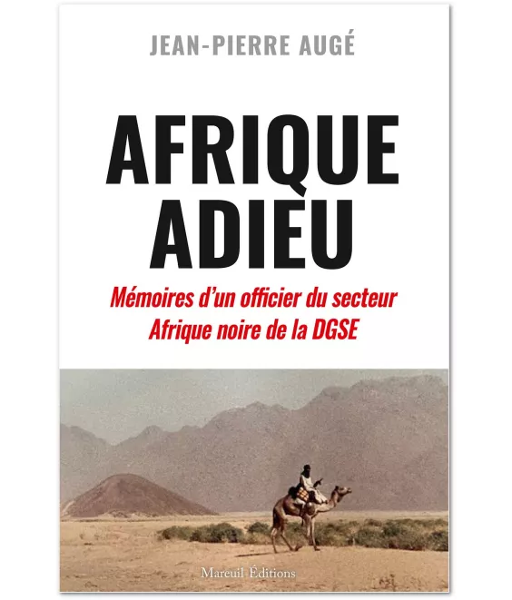 Cnel Jean-Pierre Augé - Afrique Adieu -