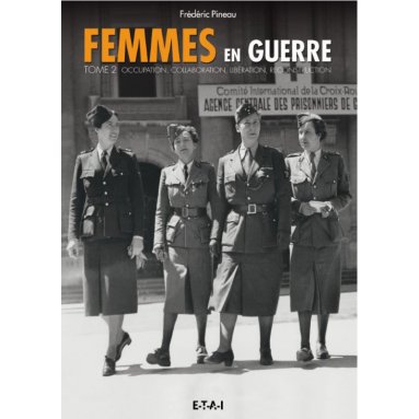 Frédéric Pineau - Femmes en guerre