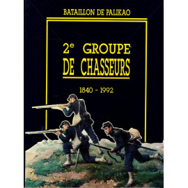 Bernard Barrera - Bataillon de Palikao 2e Groupe de Chasseurs (1840 - 1992)
