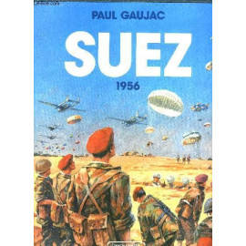 Paul Gaujac - Suez 1956