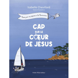 Isabelle Chevillard - Cap sur le coeur de Jésus