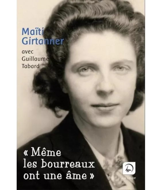 Maïti  Girtanner - "Même les bourreaux ont une âme"