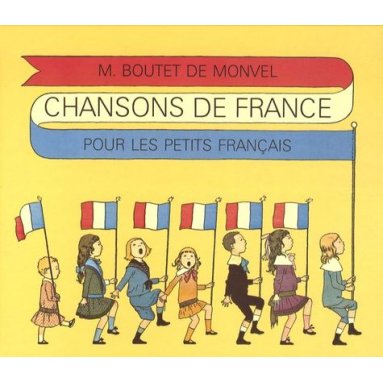 Maurice Boutet de Monvel - Chansons de France pour les petits Français