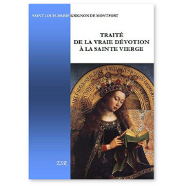 Saint Louis-Marie Grignion de Montfort - Traité de la vraie dévotion à la sainte Vierge