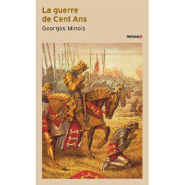 Georges Minois - La guerre de Cent Ans - Naissance de deux nations