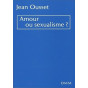 Jean Ousset - Amour ou sexualisme ?