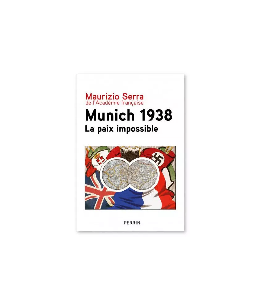 Maurizio Serra - Munich 1938 la paix impossible