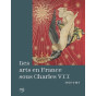 Mathieu Deldicque - Les arts en France sous Charles VII 1422-1461