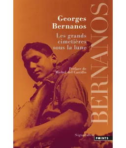 Georges Bernanos - Les grands cimetières sous la lune