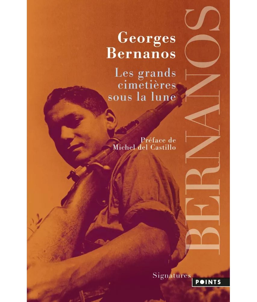 Georges Bernanos - Les grands cimetières sous la lune