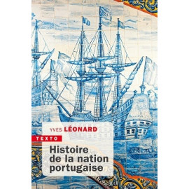 Yves Léonard - Histoire de la nation portugaise
