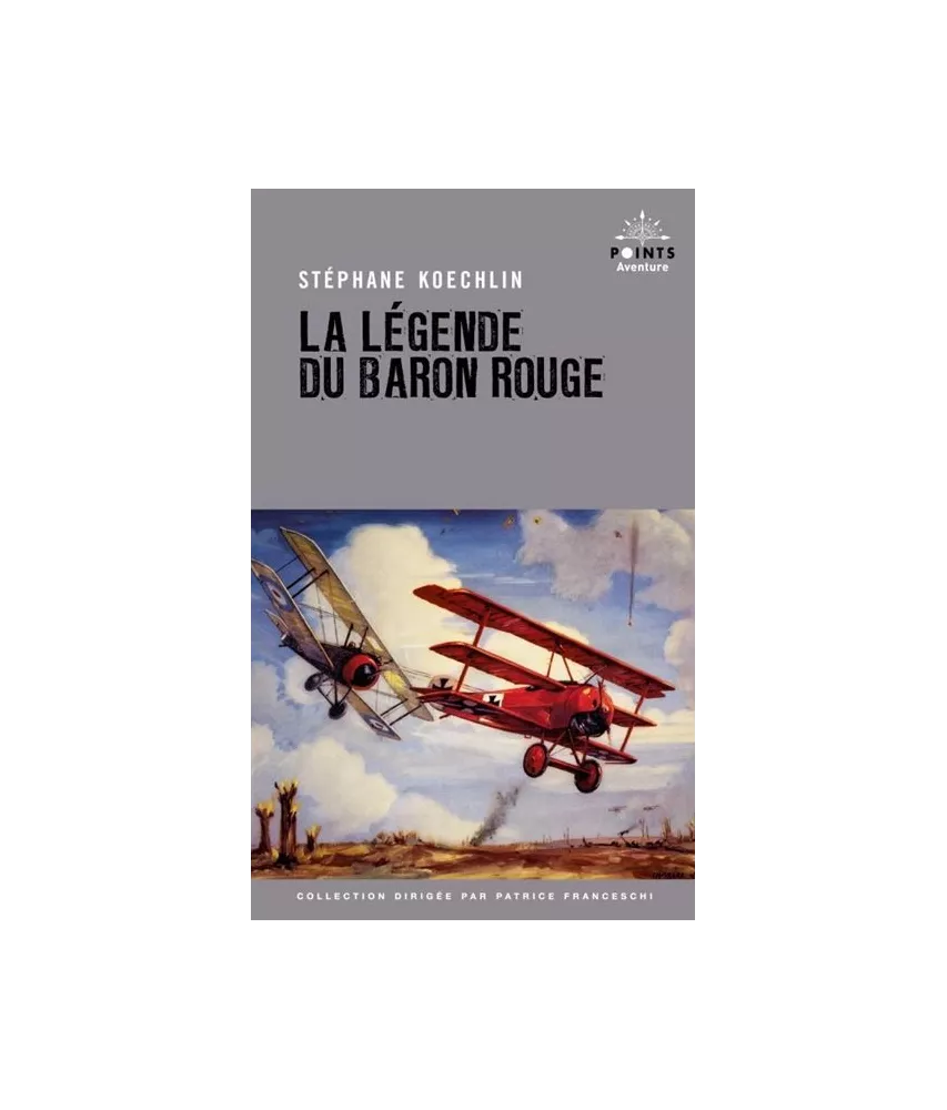 Stéphane Koechlin - La légende du Baron Rouge