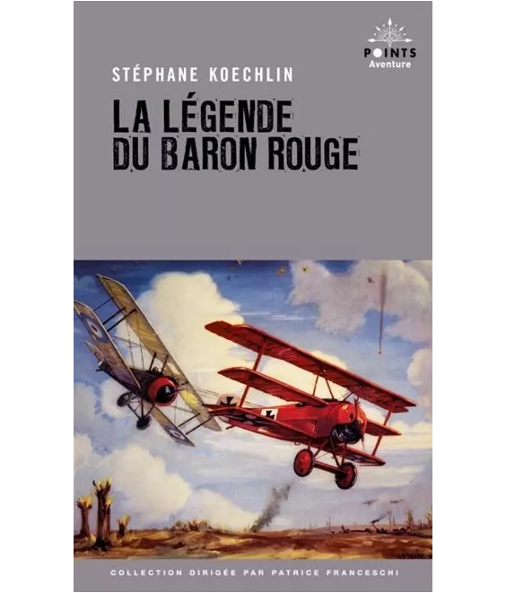 Stéphane Koechlin - La légende du Baron Rouge