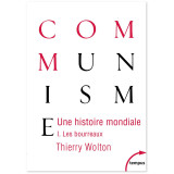 Une histoire mondiale du communisme : Les bourreaux Tome 1
