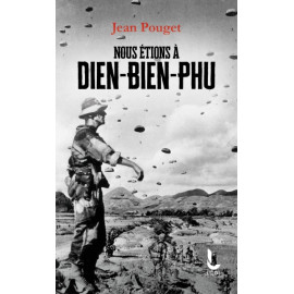 Jean Pouget - Nous étions à Diên Biên Phu