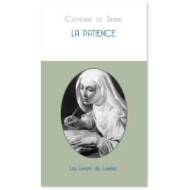 Sainte Catherine de Sienne - La patience - Extraits