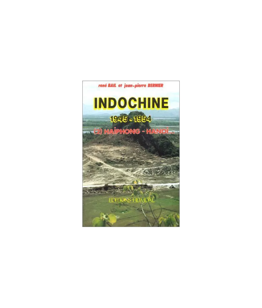René Bail - Indochine 1945-1954 - Haiphong - Hanoï