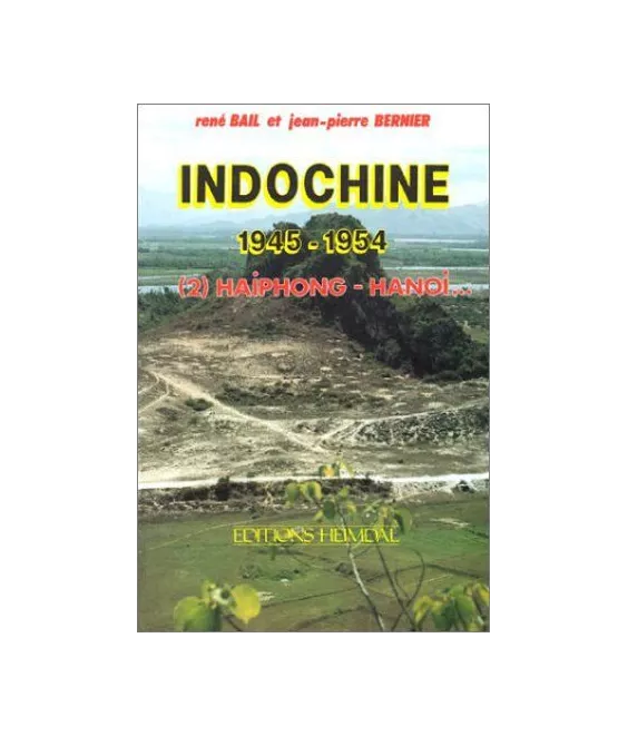 René Bail - Indochine 1945-1954 - Haiphong - Hanoï