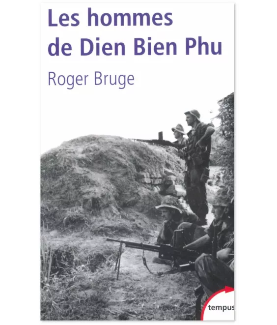 Les hommes de Dien Bien Phu