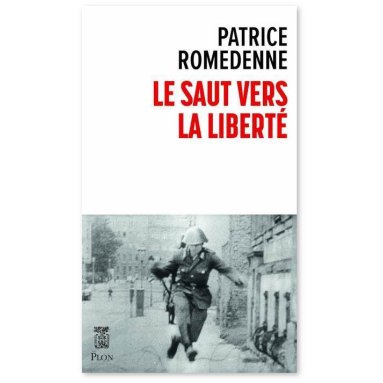 Patrice Romedenne - Le saut vers la liberté