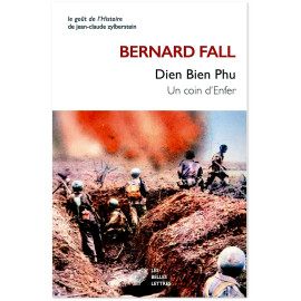 Bernard Fall - Diên Biên Phu, un coin d'enfer
