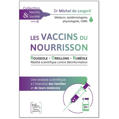 Dr Michel de Lorgeril - Les vaccins du nourrisson - Rougeole, oreillons, rubéole - Réalité scientifique contre désinformation