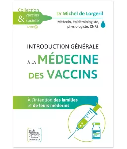 Dr Michel de Lorgeril - Introduction générale à la médecine des vaccins