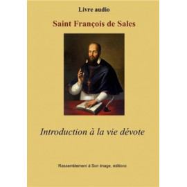 Saint François de Sales - Introduction à la vie dévote - Livre audio