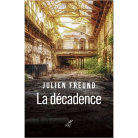 Julien Freund - La Décadence