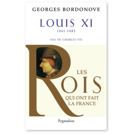 Georges Bordonove - Louis XI le Diplomate