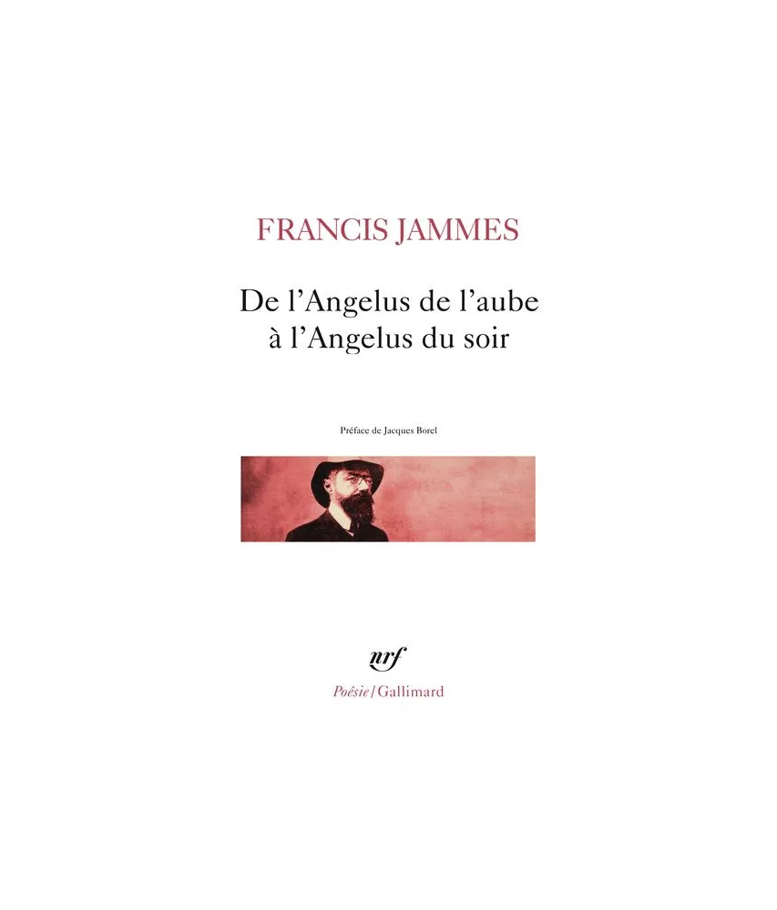 Francis Jammes - De l'Angelus de l'aube à l'Angelus du soir