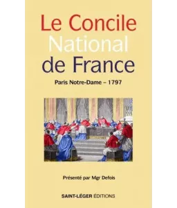 Mgr Defois - Le Concile national de France : Paris - Notre-Dame 1797