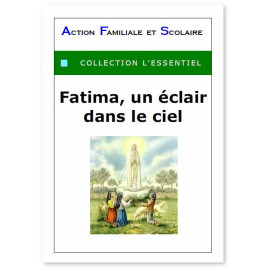 Action Familiale et Scolaire - Fatima, un éclair dans le ciel