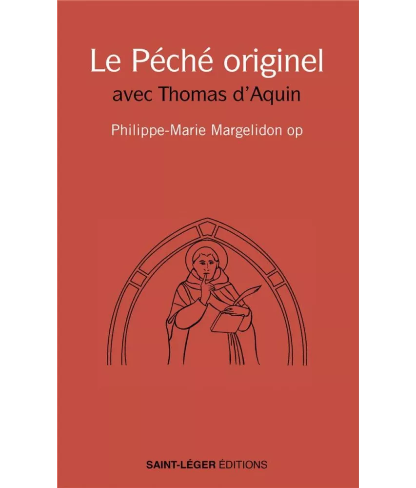 Philippe-Marie Margelidon - Le péché originel avec Thomas d'Aquin