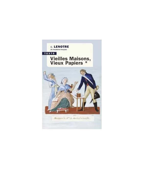 Vieilles maisons vieux papiers tome 1