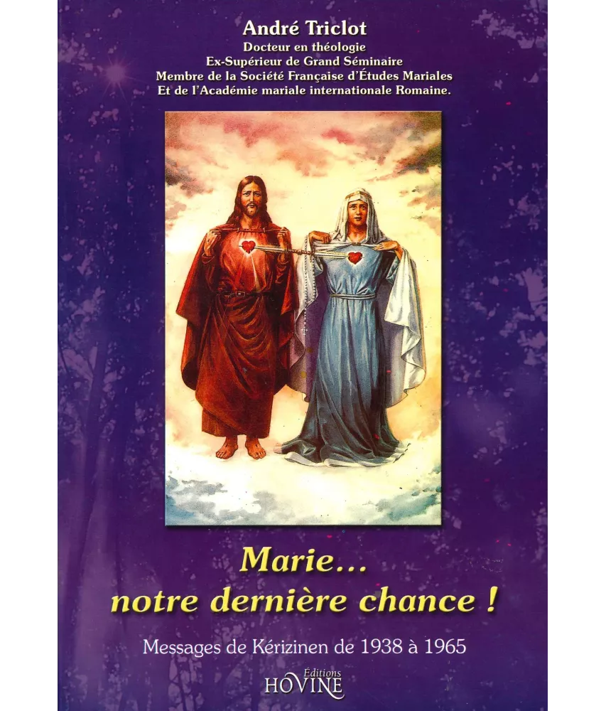 André Triclot - Marie... notre dernière chance ! - Messages de Kérizinen de 1938 à 1965