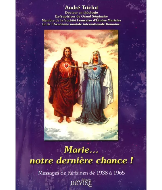 André Triclot - Marie... notre dernière chance ! - Messages de Kérizinen de 1938 à 1965